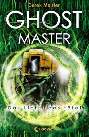 [Das Licht das tötet 03] • Ghostmaster